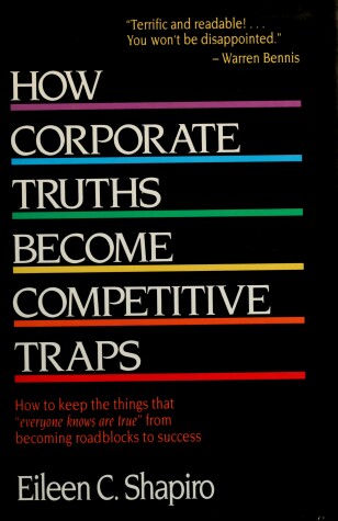 Book cover for How Corporate Truths Become Competitive Traps