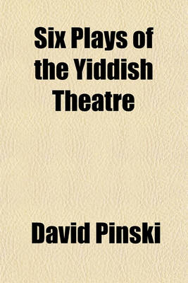 Book cover for Six Plays of the Yiddish Theatre