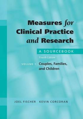 Book cover for Measures for Clinical Practice and Research: A Sourcebook, Volume 1. Couples, Families, and Children