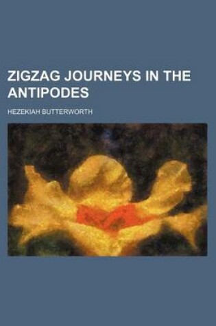 Cover of Zigzag Journeys in the Antipodes