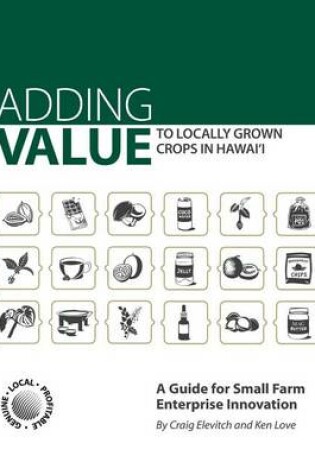 Cover of Adding Value to Locally Grown Crops in Hawai'i