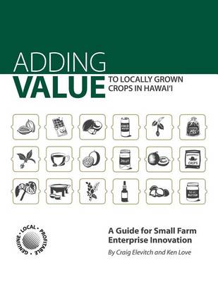 Book cover for Adding Value to Locally Grown Crops in Hawai'i