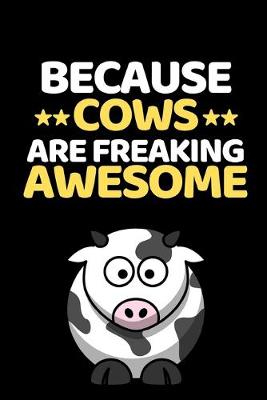 Book cover for Because Cows Are Freaking Awesome