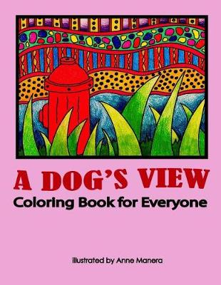 Book cover for A Dog's View Coloring Book for Everyone