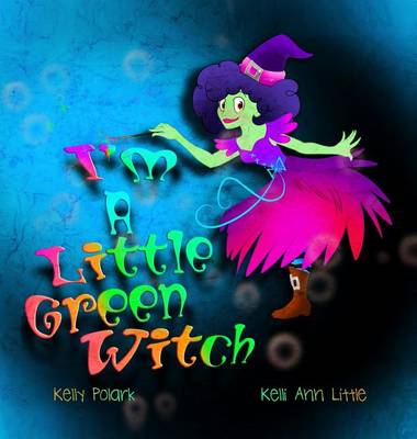 Book cover for I'm a Little Green Witch