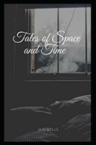 Cover of Tales of Space and Time (Anotated)