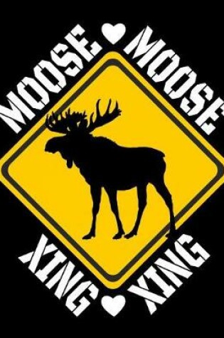 Cover of Moose Xing