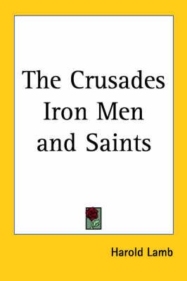 Book cover for The Crusades Iron Men and Saints