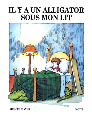 Book cover for Il y a UN Alligator Sous Mon Lit / There's an Alligator under My Bed