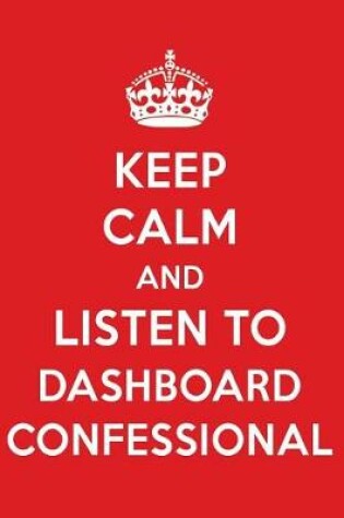 Cover of Keep Calm and Listen to Dashboard Confessional