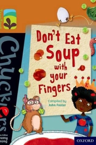 Cover of Oxford Reading Tree TreeTops Chucklers: Level 8: Don't Eat Soup with your Fingers