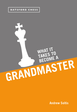 Book cover for What it Takes to Become a Grandmaster