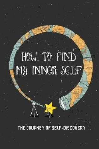 Cover of How To Find My Inner Self
