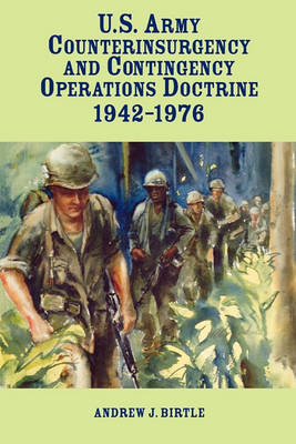 Book cover for United States Army Counterinsurgency and Contingency Operations Doctrine, 1942-1976