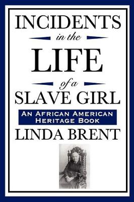 Book cover for Incidents in the Life of a Slave Girl (an African American Heritage Book)