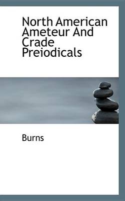 Book cover for North American Ameteur and Crade Preiodicals