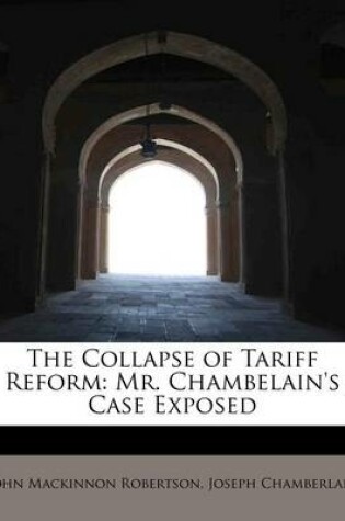 Cover of The Collapse of Tariff Reform