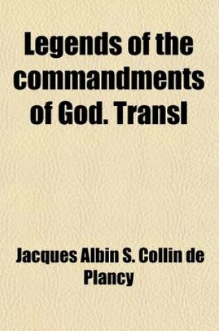 Cover of Legends of the Commandments of God. Transl