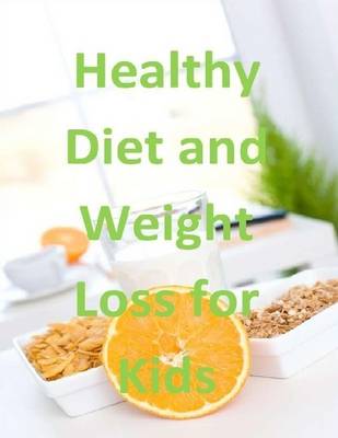 Book cover for Healthy Diet and Weight Loss for Kids