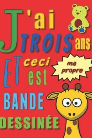 Cover of J'ai trois ans et ceci est ma propre bande dessinée