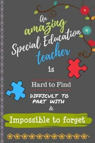 Cover of An Amazing Special Education Teacher is Hard to Find Difficult to Part With & Impossible to Forget