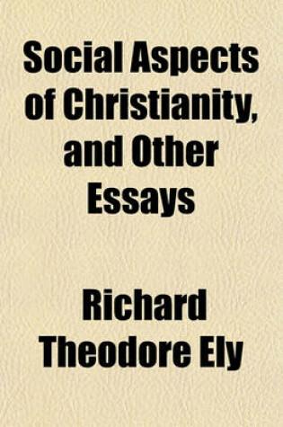 Cover of Social Aspects of Christianity, and Other Essays