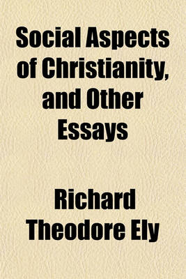 Book cover for Social Aspects of Christianity, and Other Essays