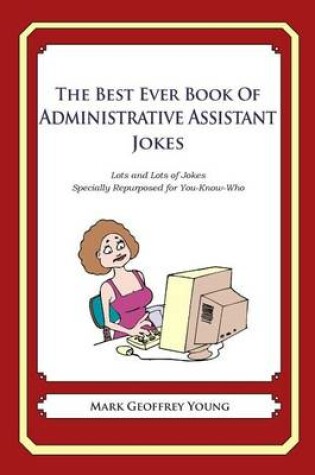 Cover of The Best Ever Book of Administrative Assistant Jokes