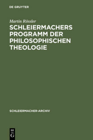 Cover of Schleiermachers Programm Der Philosophischen Theologie