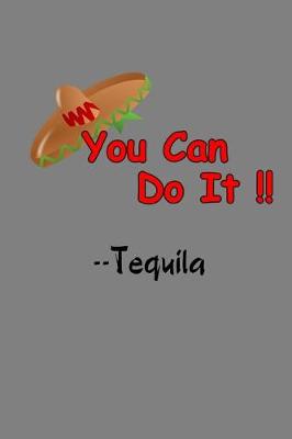 Book cover for You Can Do It Tequila