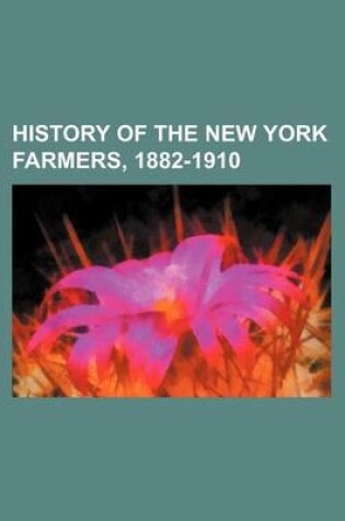 Cover of History of the New York Farmers, 1882-1910