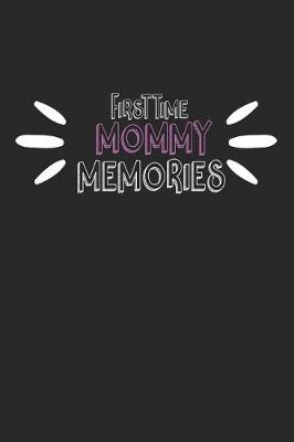 Book cover for First Time Mommy Memories