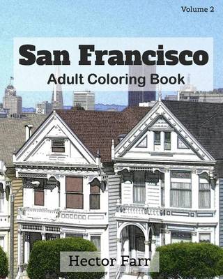Book cover for San Francisco: Adult Coloring Book, Volume 2