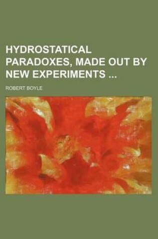 Cover of Hydrostatical Paradoxes, Made Out by New Experiments