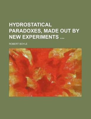 Book cover for Hydrostatical Paradoxes, Made Out by New Experiments