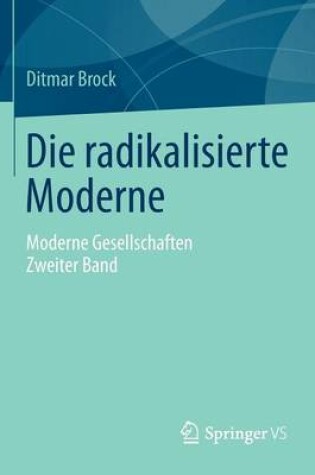 Cover of Die Radikalisierte Moderne