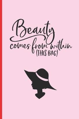 Book cover for Beauty Comes from Within (This Bag)