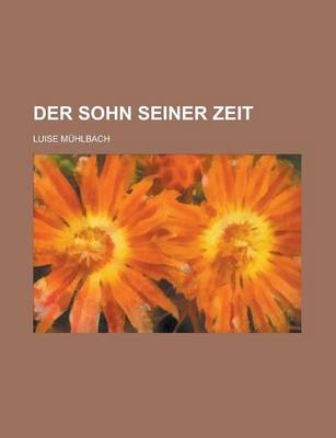 Book cover for Der Sohn Seiner Zeit; Roman