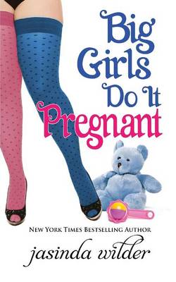 Book cover for Big Girls Do It Pregnant