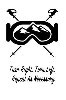Book cover for Turn Right. Turn Left. Repeat as Necessary