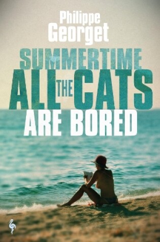 Cover of Summertime, All the Cats Are Bored