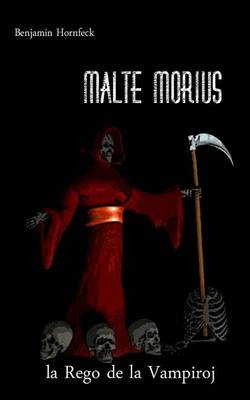 Book cover for Malte Morius La Rego de La Vampiroj