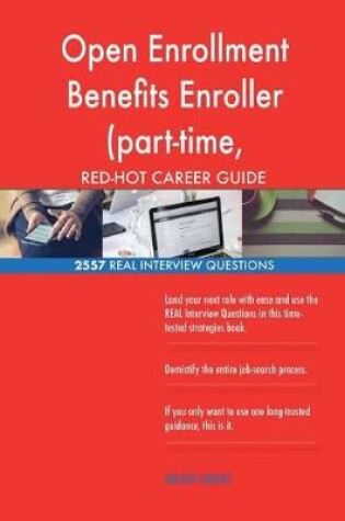 Cover of Open Enrollment Benefits Enroller (part-time, temporary) RED-HOT Career; 2557 RE