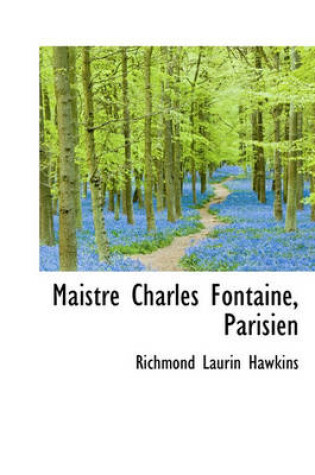 Cover of Maistre Charles Fontaine, Parisien