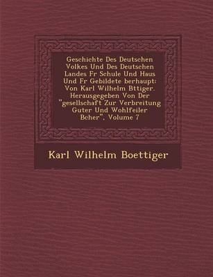 Book cover for Geschichte Des Deutschen Volkes Und Des Deutschen Landes F R Schule Und Haus Und F R Gebildete Berhaupt