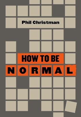 Book cover for How to Be Normal