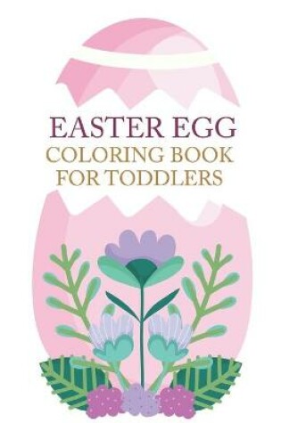 Cover of Easter Egg Coloring Book For Toddlers