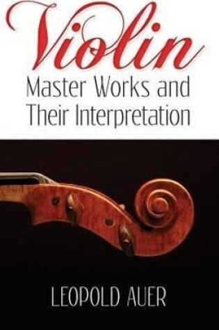 Cover of Violin Master Works And Their Interpretation