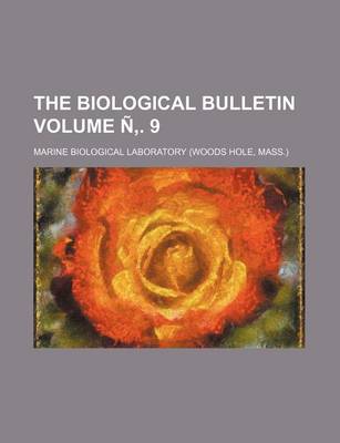 Book cover for The Biological Bulletin Volume N . 9