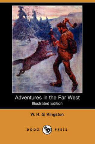 Cover of Adventures in the Far West(Dodo Press)